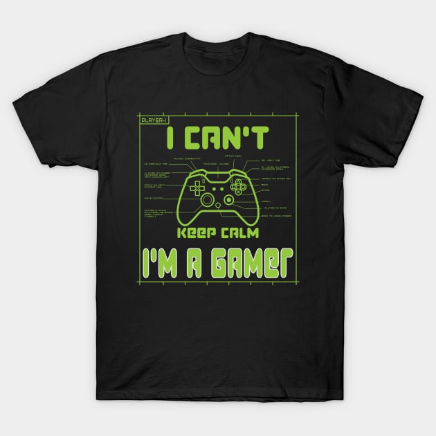 I can't keep calm I'm a gamer T-Shirt by ArticArtac